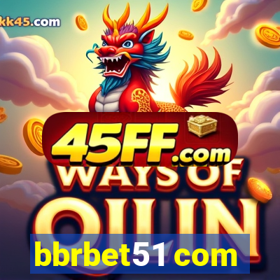 bbrbet51 com